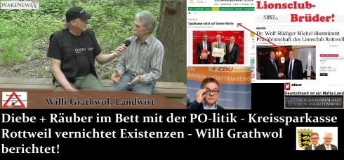 Diebe + Räuber im Bett mit der PO-litik - Kreissparkasse Rottweil vernichtet Existenzen - Willi Grathwol berichtet